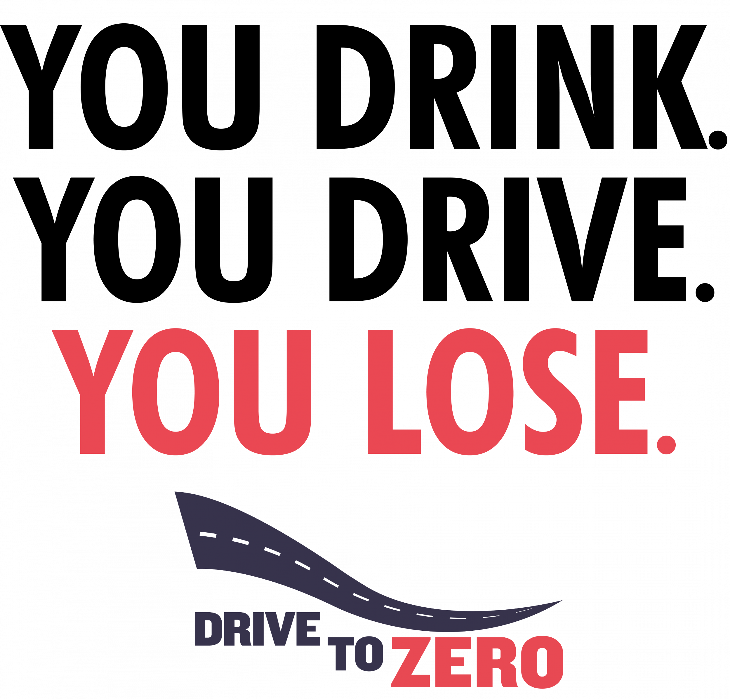 You Drink You Drive You Lose Logo